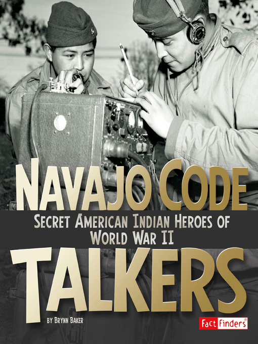 Brynn Baker创作的Navajo Code Talkers作品的详细信息 - 可供借阅